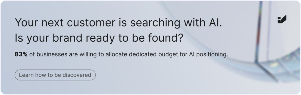 A banner with text: Your next customer is searching with AI. Is your brand ready to be found? Learn how to be discovered. Click if you want to learn more about the AI Search optimization service from Insightland